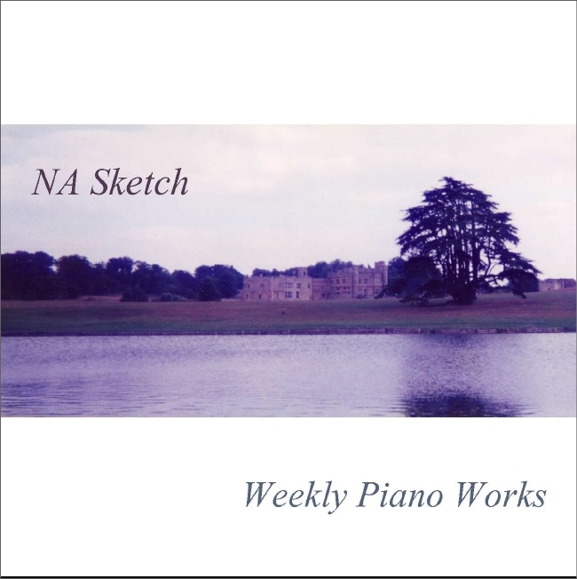 NA Sketch「Weekly Piano Works」